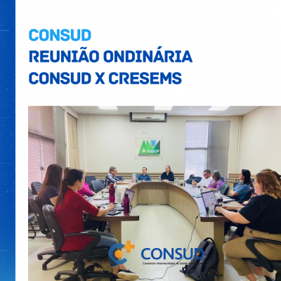 Reunião Ordinária entre Consud x Cresems