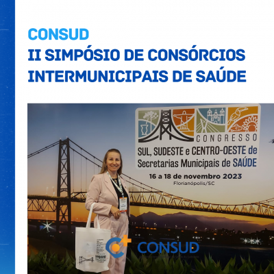 CONSUD participa d III Simpósio de Consórcios Intermunicipais de Saúde,