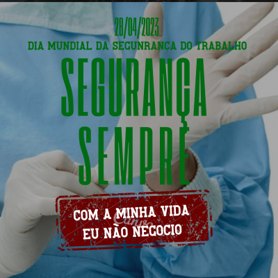 Dia Mundial da Segurança e Saúde no Trabalho